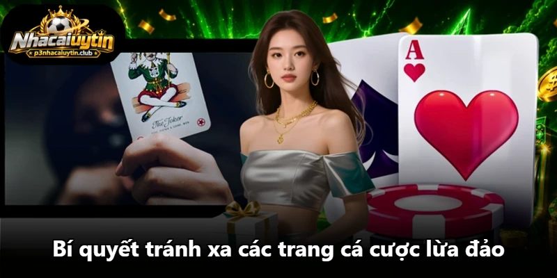 Bí quyết tránh xa các trang cá cược lừa đảo