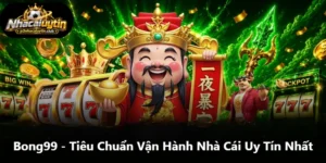 Bong99 - Tiêu Chuẩn Vận Hành Nhà Cái Uy Tín Nhất