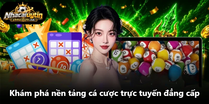 Khám phá nền tảng cá cược trực tuyến đẳng cấp