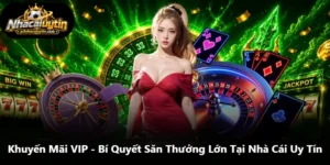 Khuyến Mãi VIP - Bí Quyết Săn Thưởng Lớn Tại Nhà Cái Uy Tín
