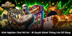 Kinh Nghiệm Chơi Nổ Hũ - Bí Quyết Giành Thắng Lớn Dễ Dàng